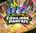 Pokémon Méga-Évolution 3 – ME03 Équilibre Parfait – Main Set complet – 169 cartes